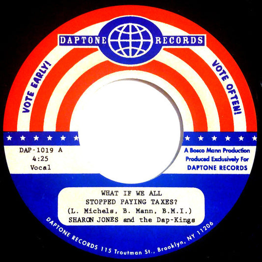 Sharon Jones And The Dap-Kings* : What If We All Stopped Paying Taxes? (7", Single, RP)