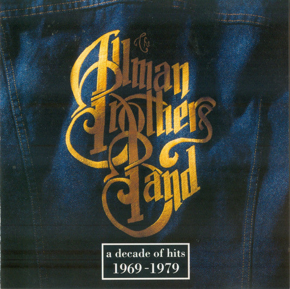 The Allman Brothers Band : A Decade Of Hits 1969 - 1979 (CD, Comp, RE, RM)