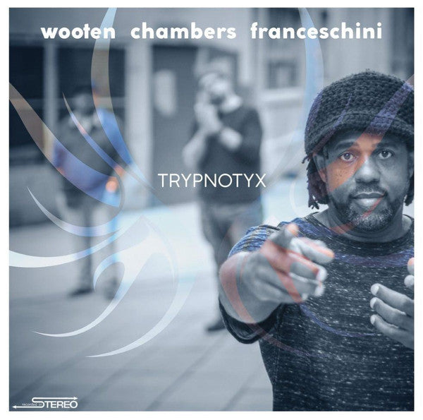 Wooten*, Chambers*, Franceschini* : Trypnotyx (2xLP, Album)