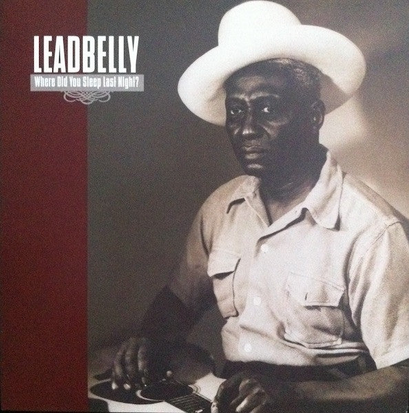 Leadbelly : Where Did You Sleep Last Night? (LP, Album)