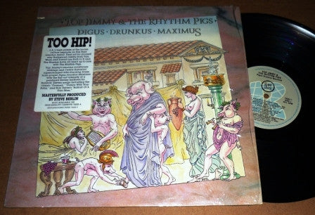 Top Jimmy & The Rhythm Pigs : Pigus • Drunkus • Maximus (LP)