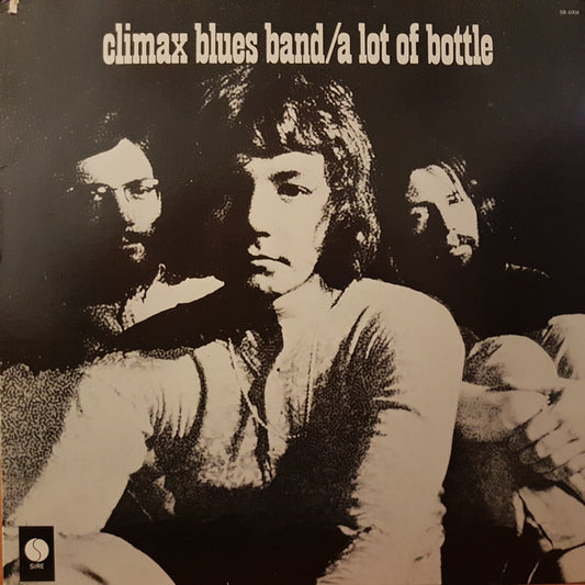 Climax Blues Band : A Lot Of Bottle (LP, Album, RE)