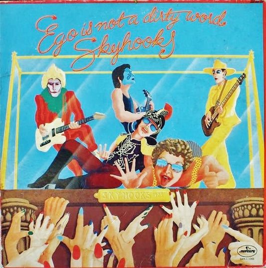 Skyhooks : Ego Is Not A Dirty Word (LP, Album, Gat)