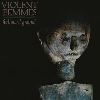 Violent Femmes : Hallowed Ground (LP, Album, RE)