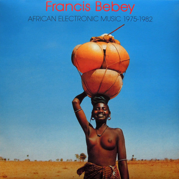 Francis Bebey : African Electronic Music 1975-1982 (2xLP, Comp)