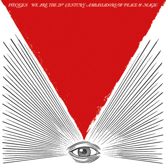 Foxygen : We Are The 21st Century Ambassadors Of Peace & Magic (LP, Album)