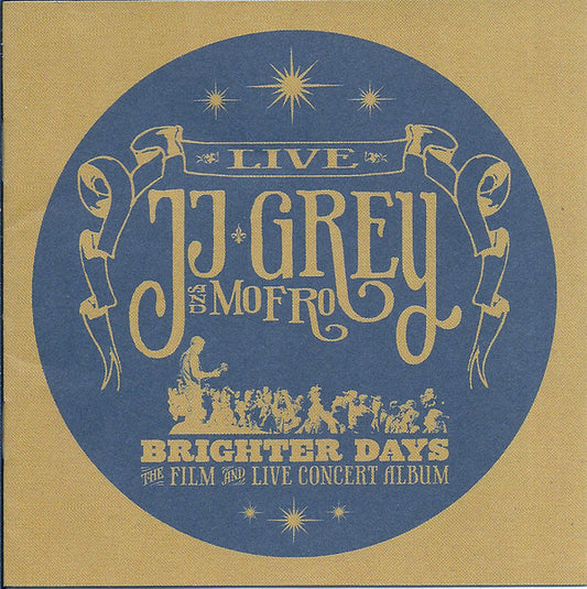 JJ Grey & Mofro : Brighter Days (The Film And Live Concert Album) (CD, Album + DVD-V, NTSC)