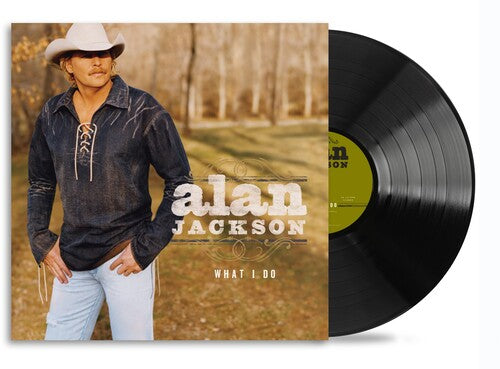 Alan Jackson  - What I Do (LP, Album)