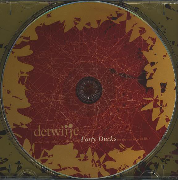 Detwiije : Would You Rather Be Followed By Forty Ducks For The Rest Of Your Life? (CD, Album)