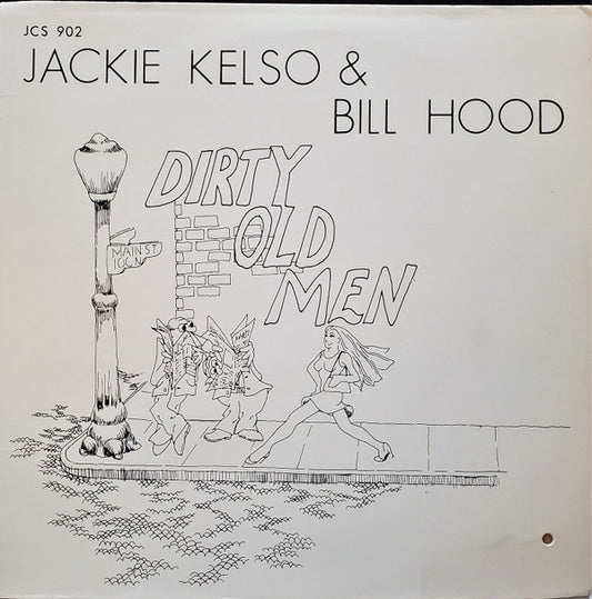 Jackie Kelso & Bill Hood : Dirty Old Men (LP)