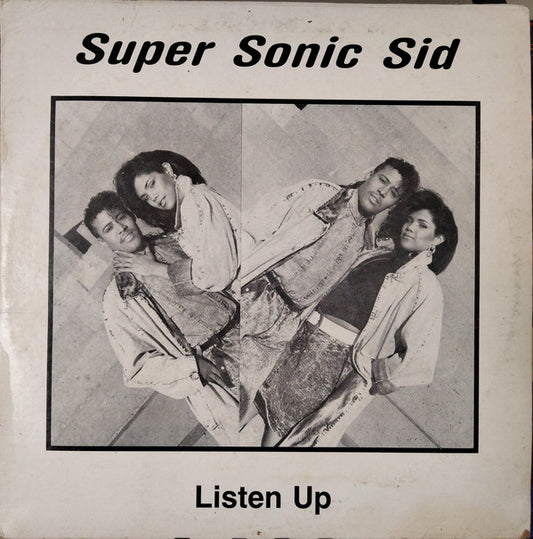 Super Sonic Sid* : Listen Up (12")