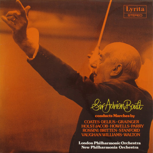 Sir Adrian Boult, London Philharmonic Orchestra, New Philharmonia Orchestra : Sir Adrian Boult Conducts Marches By Coates·Delius·Grainger·Holst/Jacob·Howells·Parry·Rossini/Britten·Stanford·Vaughan Williams·Walton (LP)