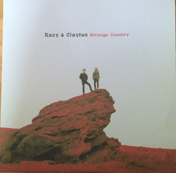 Kacy & Clayton : Strange Country (LP, Album, 150)