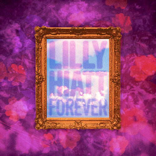 Lilly Hiatt - Forever Indie Exclsuive Clear Vinyl LP PREORDER