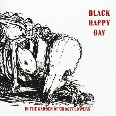 Black Happy Day : In The Garden Of Ghostflowers (CD, Album)