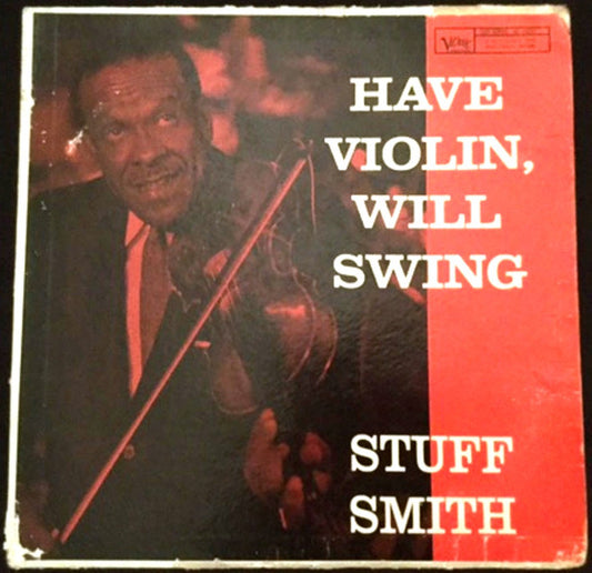 Stuff Smith : Have Violin, Will Swing (LP, Album, Mono)