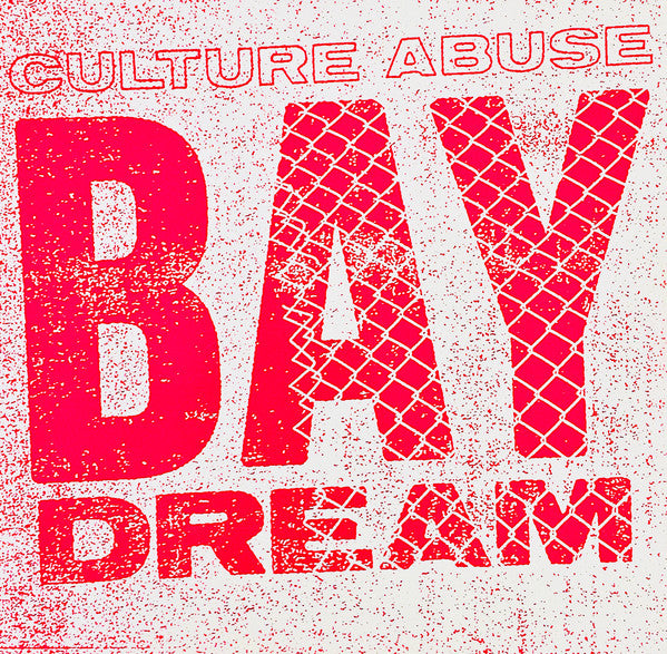 Culture Abuse : Bay Dream (LP)