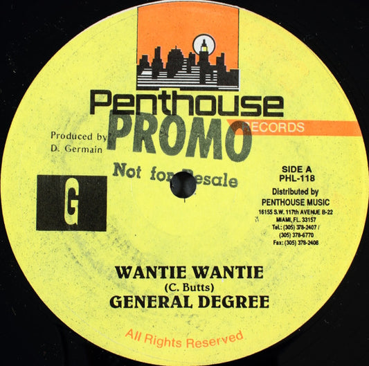 General Degree : Wantie Wantie (12")