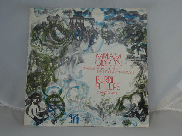 Miriam Gideon, Burrill Phillips : Rhymes From The Hill/ The Hound Of Heaven/ Canzona III (LP)