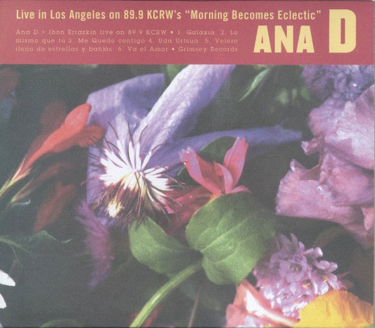 Ana D : Live In Los Angeles On 89.9 KCRW'S "Morning Becomes Electric" (CD, EP)