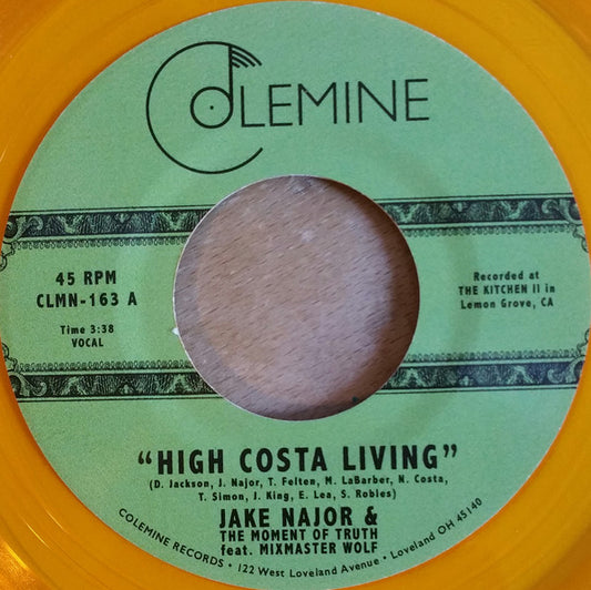 Jake Najor & The Moment Of Truth : High Costa Living (7", Single, Ltd, Ora)