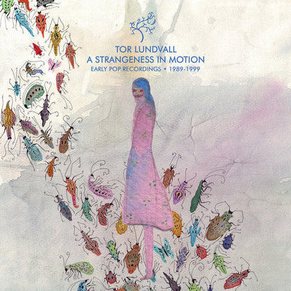 Tor Lundvall : A Strangeness In Motion (Early Pop Recordings • 1989-1999) (LP, Album, Comp, Ltd, Blu)