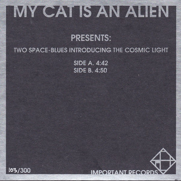 My Cat Is An Alien : Introducing The Cosmic Blues (7", Ltd)