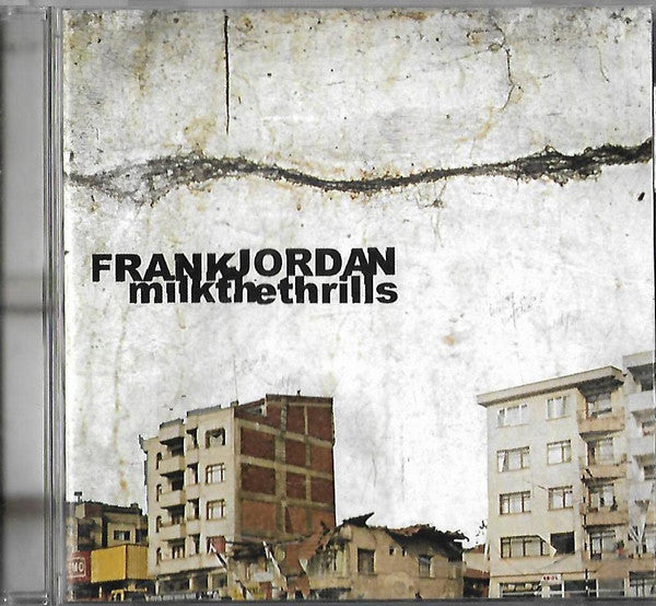 Frank Jordan : Milk The Thrills (CD, Album)