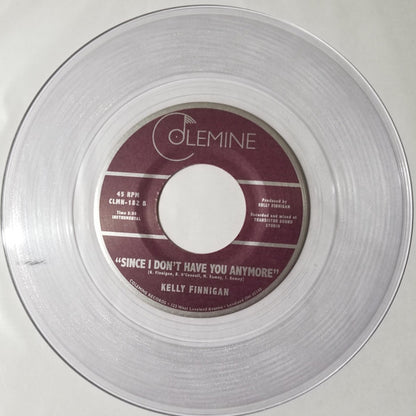 Kelly Finnigan : Since I Don't Have You Anymore (7",45 RPM,Single,Limited Edition)