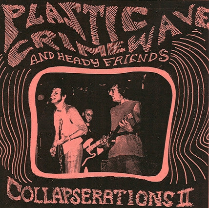 Plastic Crimewave And Heady Friends : Collapserations II ()