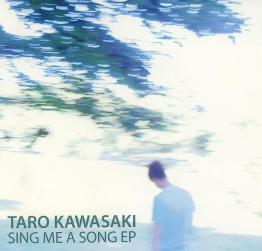 Taro Kawasaki : Sing Me A Song EP (CDr, Mini, EP, Ltd)