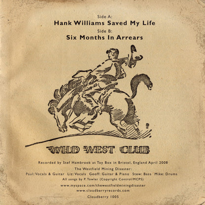 The Westfield Mining Disaster : Hank Williams Saved My Life (7", Single, Ltd, Num)