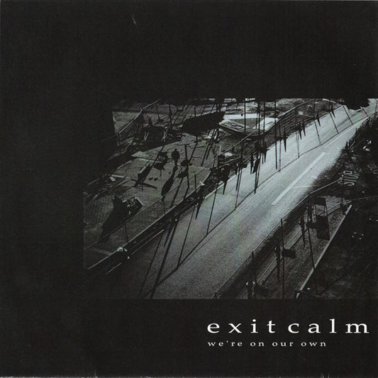 Exit Calm : We're On Our Own (7", Single, Ltd, Num)