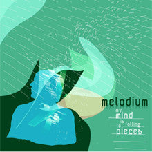 Melodium : My Mind Is Falling To Pieces (CD)