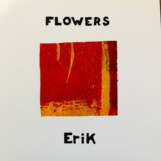 Flowers (13) : Erik (7", Single, Ltd, Cle)