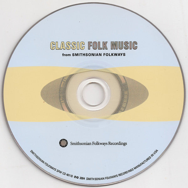 Various : Classic Folk Music (From Smithsonian Folkways) (CD, Comp)