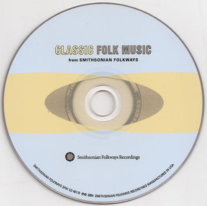 Various : Classic Folk Music (From Smithsonian Folkways) (CD, Comp)