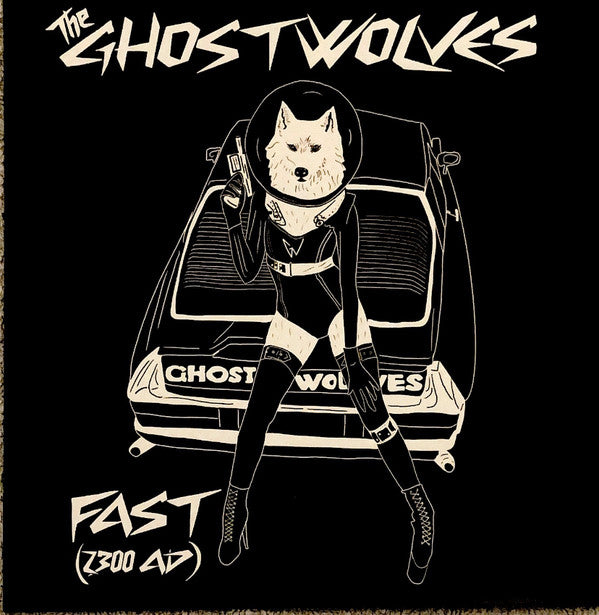 Delta Haints, The Ghost Wolves : Cars Hiss By My Window / Fast (2300 Ad) (7", Single, Ltd, Num, Promo, Tra)