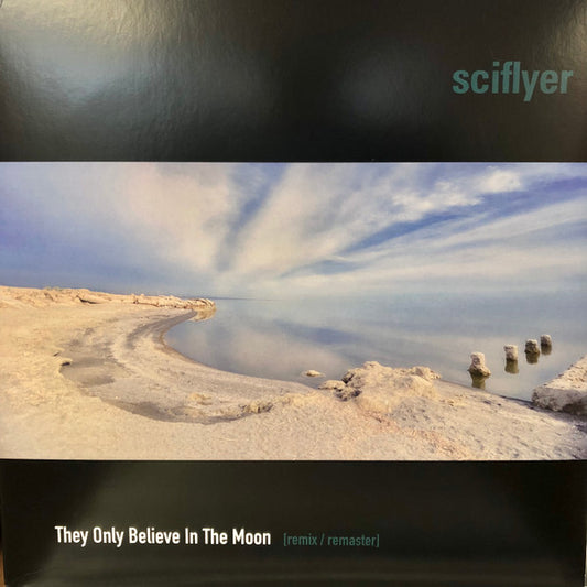 Sciflyer : They Only Believe In The Moon [remix / remaster] (LP, Ltd, Sea)