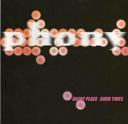 Phony (3) : Silent Place / Good Times (7")