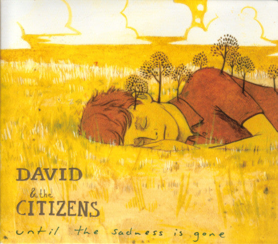 David & The Citizens : Until The Sadness Is Gone (CD, Album)