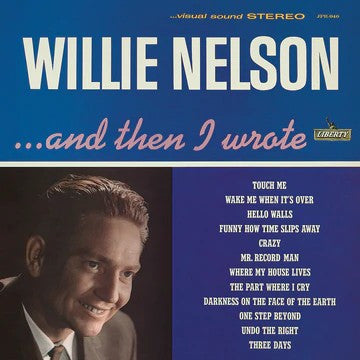 Willie Nelson : ... And Then I Wrote (LP, Album, Ltd, RE, RM, Tra)