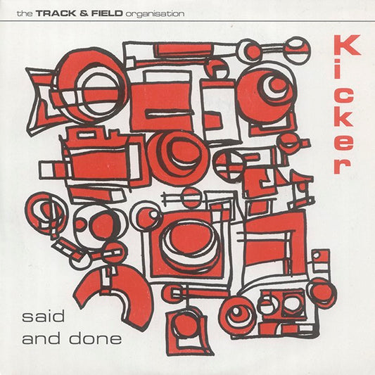 Kicker : Said And Done (7")