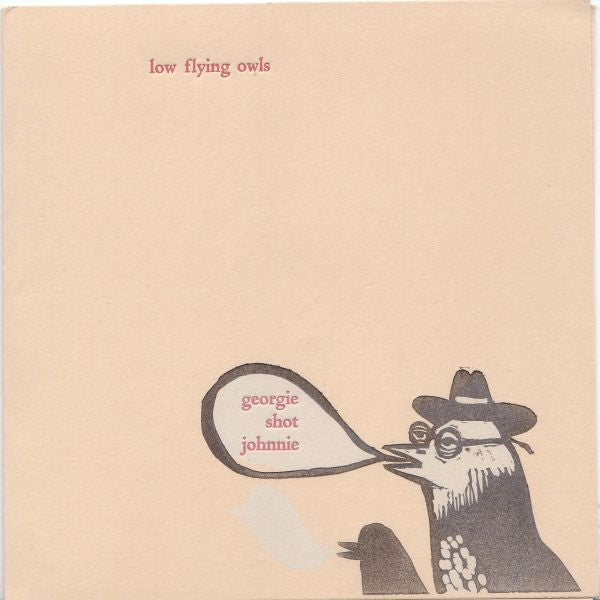 Low Flying Owls : Georgie Shot Johnnie (7", Ltd, Num)