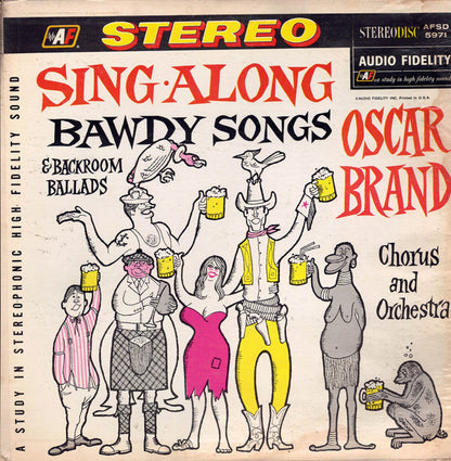 Oscar Brand : Sing-Along Bawdy Songs & Backroom Ballads (LP)