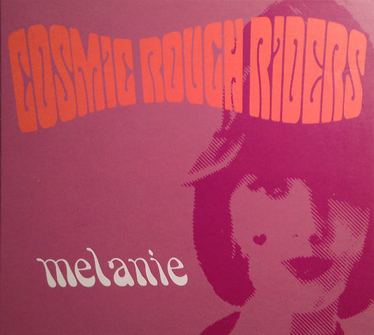 Cosmic Rough Riders : Melanie (CD, Single)