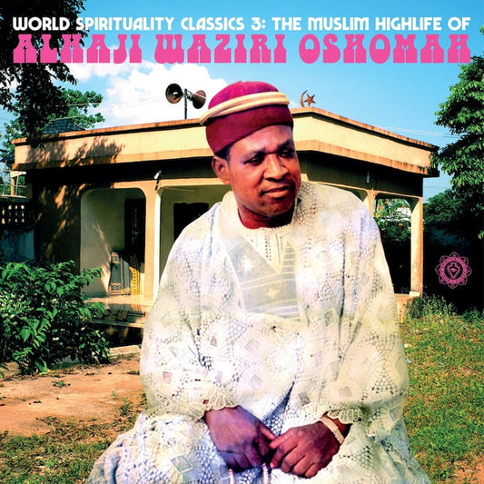 Waziri Oshomah : The Muslim Highlife Of Alhaji Waziri Oshomah  (2xLP, Comp)