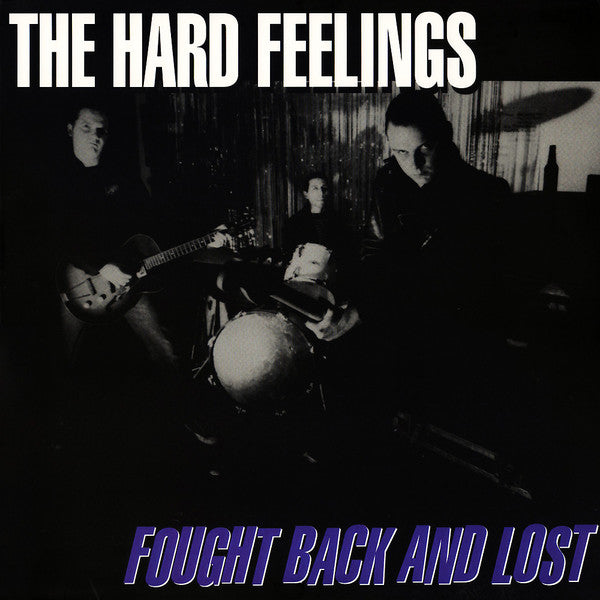 The Hard Feelings : Fought Back And Lost (LP, Album)