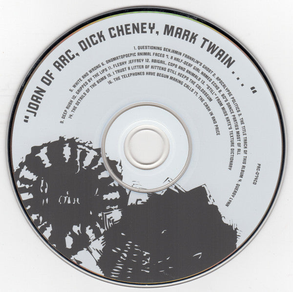 Joan Of Arc : Joan Of Arc, Dick Cheney, Mark Twain... (CD, Album)