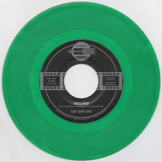 Say She She : Reeling / Don't You Dare Stop (7",45 RPM,Single,Limited Edition,Stereo)